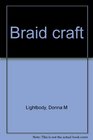 Braid craft