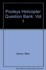 Pooleys Helicopter Question Bank Vol 1