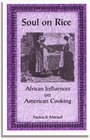 Soul on Rice African Influences on American Cooking