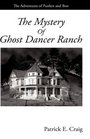 The Mystery Of Ghost Dancer Ranch