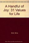 A Handful of Joy 31 Values for Life
