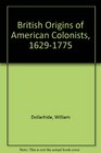 British Origins of American Colonists 16291775