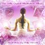 The Little Crystal Meditation Album PMCD0107