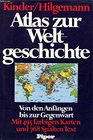 Atlas zur Weltgeschichte Von den Anfangen bis zur Gegenwart