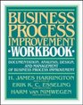 Business Process Improvement Workbook Documentation Analysis Design and Management of Business Process Improvement