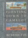 Floating Down to Camelot