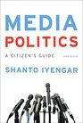 Media Politics A Citizen's Guide