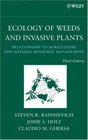 Ecology of Weeds and Invasive Plants Relationship to Agriculture and Natural Resource Management