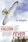 Falcon Fever A Falconer in the TwentyFirst Century