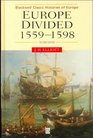 Europe Divided 15591598