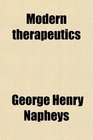 Modern therapeutics