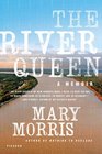 The River Queen A Memoir