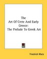 The Art Of Crete And Early Greece The Prelude To Greek Art