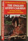 The English gypsy caravan: Its origins, builders, technology, and conservation