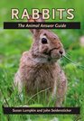 Rabbits The Animal Answer Guide