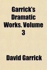 Garrick's Dramatic Works Volume 3
