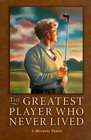 The Greatest Player Who Never Lived A Golf Story