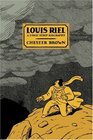 Louis Riel A ComicStrip Biography