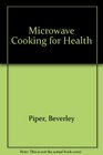 Microwave Cooking for Health