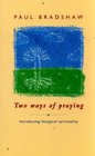 Two Ways of Praying