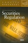 Principles of Securities Regulation 3d The Concise Hornbook Series