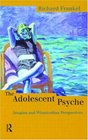 The Adolescent Psyche Jungian and Winnicottian Perspectives