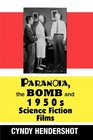 Paranoia the Bomb and 1950s Science Fiction Films