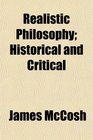 Realistic Philosophy Historical and Critical