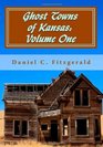 Ghost Towns of Kansas Volume One 34th Anniversary Edition 19762010