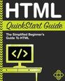 HTML QuickStart Guide The Simplified Beginner's Guide To HTML