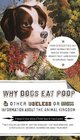 Why Dogs Eat Poop and Other Useless or Gross Information About the  Animal Kingdom