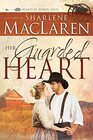 Her Guarded Heart (Hearts of Honor, Bk 3)