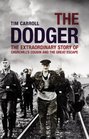 Dodger: The Extraordinary Story of Churchill's Cousin and the Great Escape
