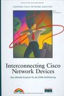 Interconnecting Cisco Network Devices  Cisco Press  Das offizielle Kursbuch fr die neue