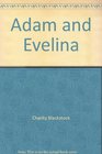 Adam and Evelina