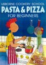 Pasta  Pizza for Beginners