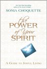 The Power of Your Spirit A Guide to Joyful Living