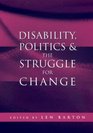 Disability Politics and the Struggle for Change