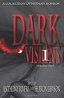 Dark Visions A Collection of Modern Horror  Volume One