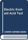 Electric Kool-aid Acid Test