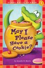 May I Please Have A Cookie? (Scholastic Reader)