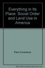 Everything in Its Place Social Order and Land Use in America