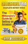 AMAZON FBA Complete Expert Guide The Millionaire's Guide to Selling on Amazon