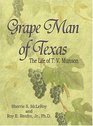 Grape Man of Texas The Life of TV Munson