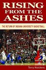 Rising From the Ashes The Return of Indiana University Basketball