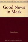 Good News in Mark