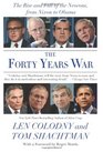 The Forty Years War The Rise and Fall of the Neocons from Nixon to Obama