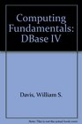 Computing Fundamentals dBASE IV