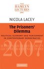 The Prisoners' Dilemma Political Economy and Punishment in Contemporary Democracies