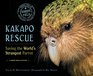 Kakapo Rescue Saving the Worlds Strangest Parrot